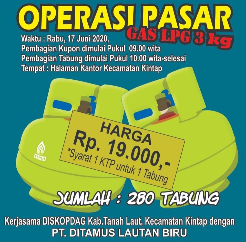 OPERASI PASAR GAS LPG 3KG RABU 17 JUNI 2020 BERTEMPAT DI HALAMAN KANTOR KECAMATAN KINTAP MULAI JAM 0